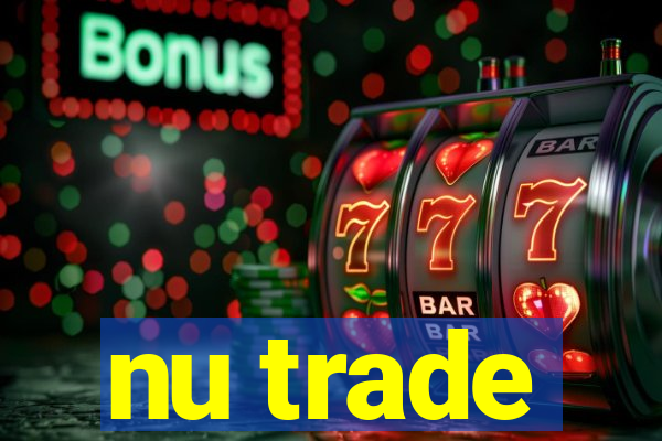 nu trade